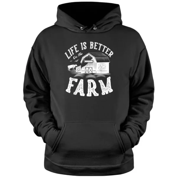 Life Is Better On The Farm For A Farmer Farming Pullover Hoodie