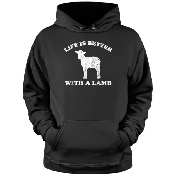 Life Is Better With A Lamb Funny Lamb Farmer Pullover Hoodie