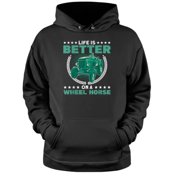 Life Is On A Wheel Horse Tractor Farmer Pullover Hoodie