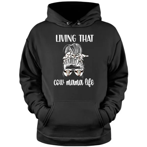 Living That Cow Mama Life Cow Lover Cow Mom Cow Farmer Pullover Hoodie