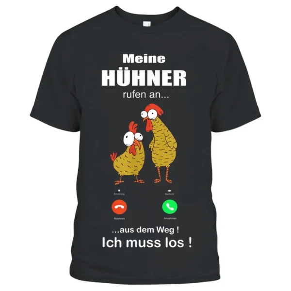 Meine Hhner Rufen An Funny Chicken Coop Farmer Chicken T-Shirt