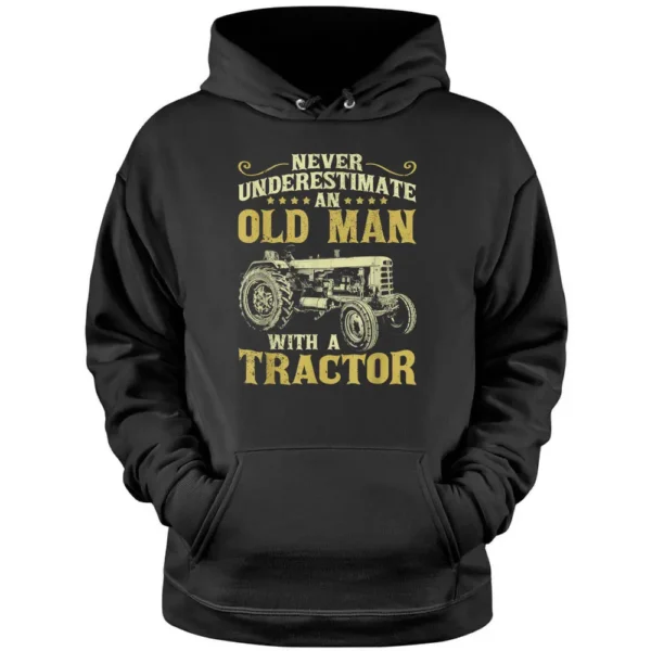 Mens Never Underestimate An Old Man Funny Tractor Farmer Dad Pullover Hoodie