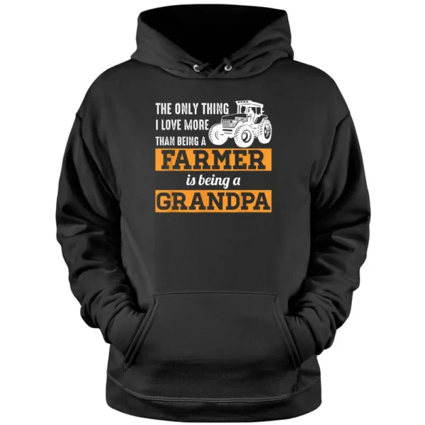 Mens Only Thing I Love More Than Being A Farmer Grandpa Pullover Hoodie