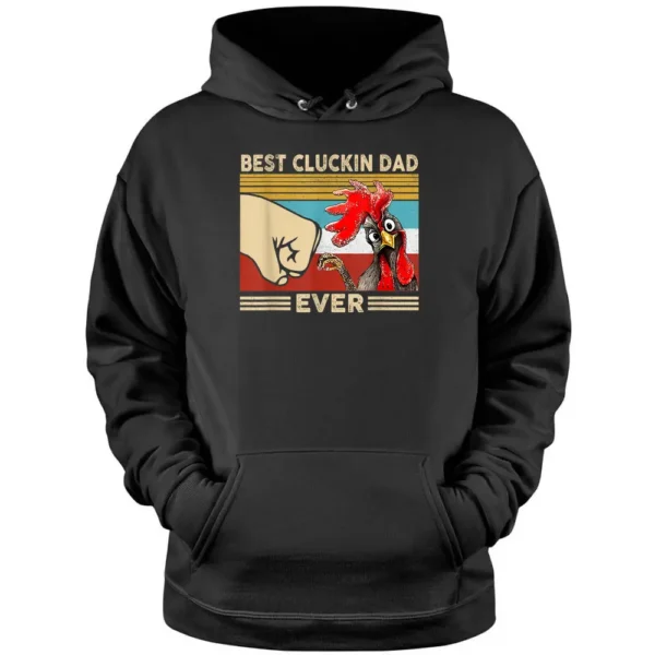 Mens Vintage Chicken Dad Best Cluckin Dad Ever Proud Daddy Farmer Pullover Hoodie