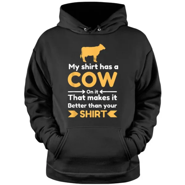 My Has A Cow On It Funny Farmer Cows Design Cool Farm Pullover Hoodie