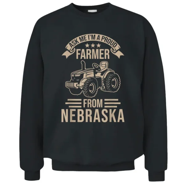 Nebraska Farmer Pride - I Am A Proud Farmer From Nebraska Pullover Sweatshirt