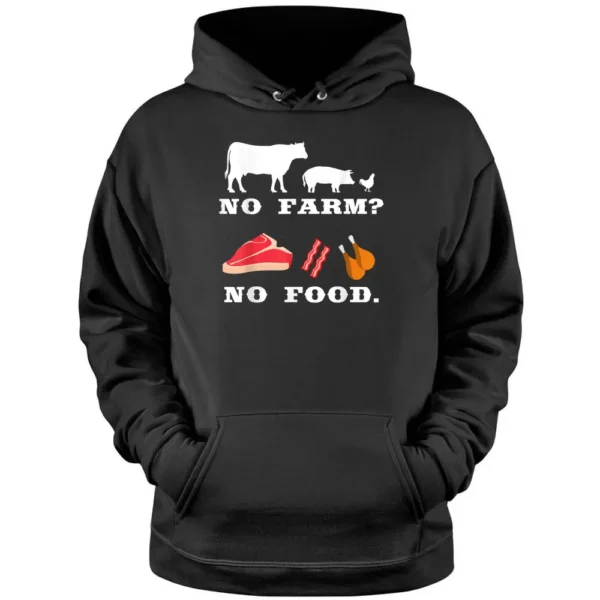 No Farm No Food For Funny Farming And Farmer Pullover Hoodie