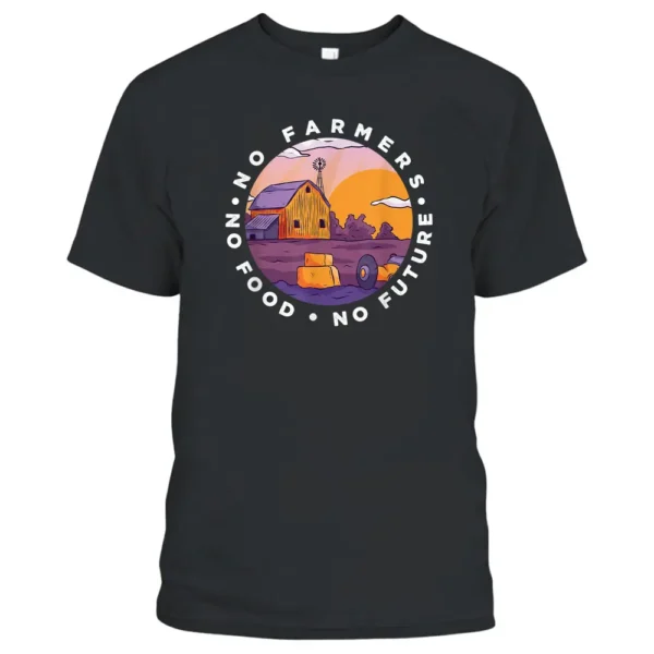 No Farmers Future No Food  Farming Farmer T-Shirt