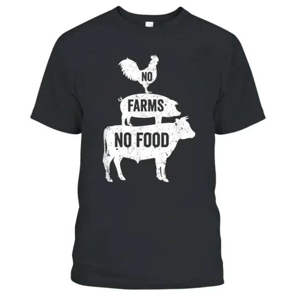 No FARMS No FOOD T-Shirt