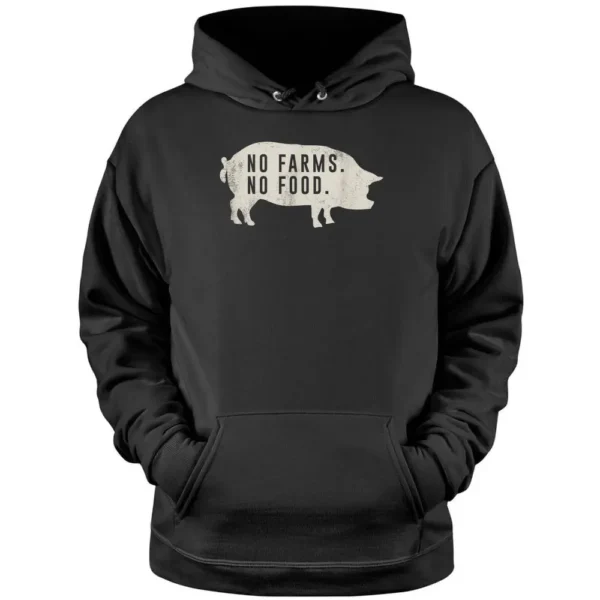 No Farms No Food Pig Pullover Hoodie