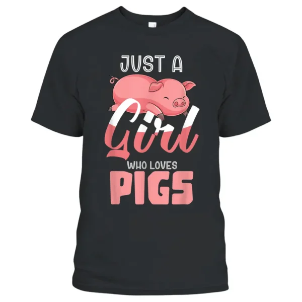 Pig Lover Just A Girl Farm Animal Women Farmer Pig T-Shirt