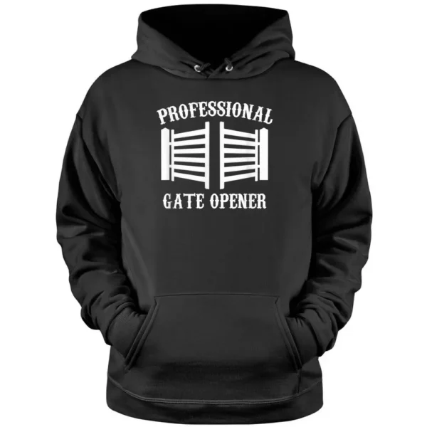 Professional Gate Opener Country Farmer Pasture Gate Pullover Hoodie