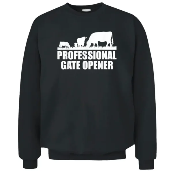 Professional Gate Opener Cow Pullover Sweatshirt