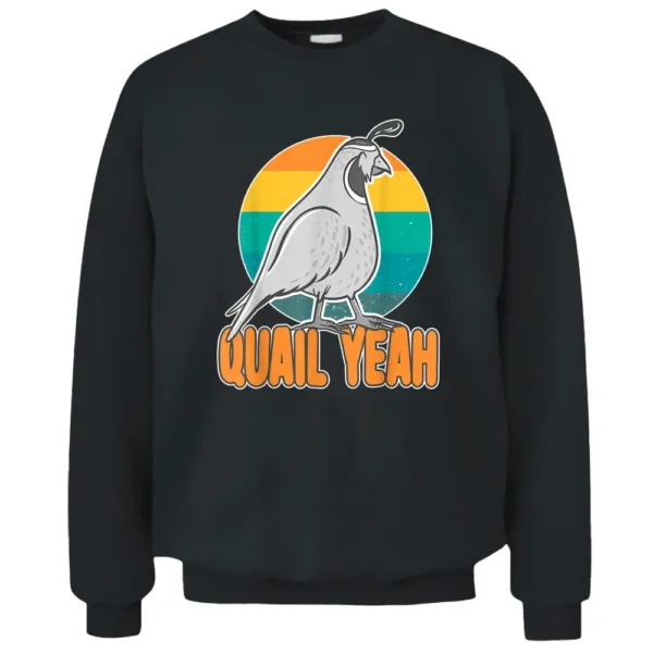 Quail Yeah Quail Farmer Pullover Sweatshirt