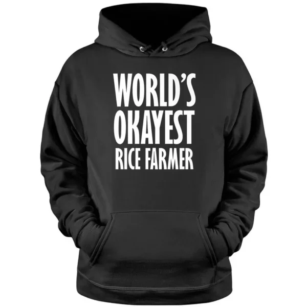 Rice Farmer World's Okayest Funny Pullover Hoodie