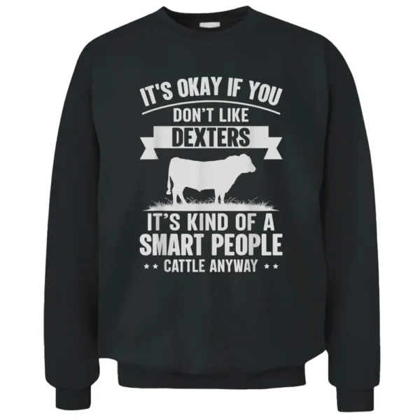 Smart People Cattle Farmer - Cow Breed Dexters Pullover Sweatshirt