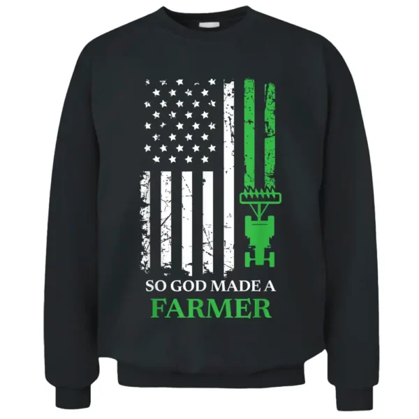 So God Made A Farmer Farming Farmer Pullover Sweatshirt