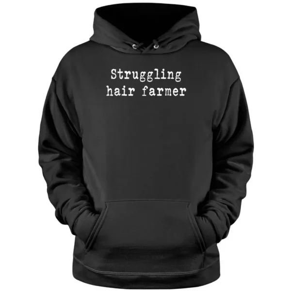 Struggling Hair Farmer Pullover Hoodie