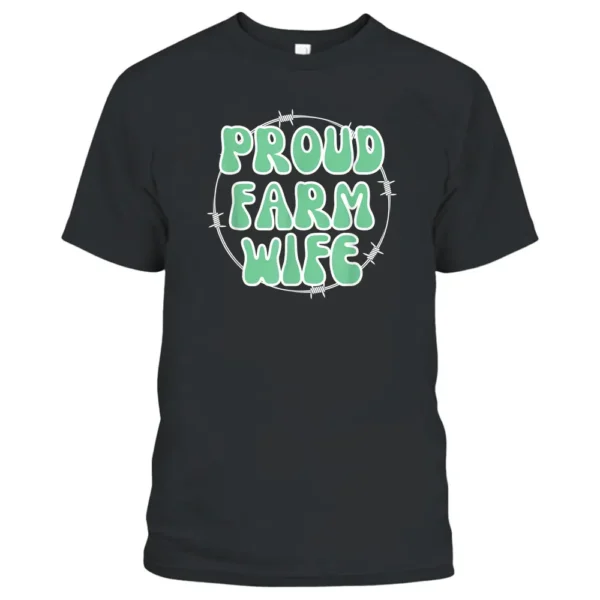 Support Local Farmers Wives Farm Farming Cows Fun T-Shirt