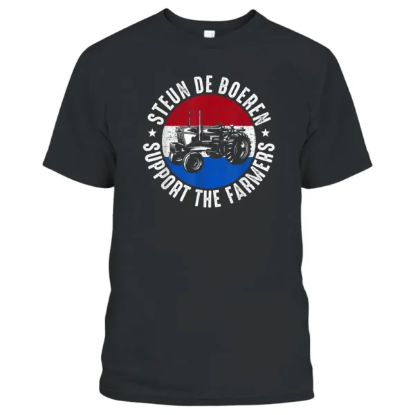 Support The Farmers The Netherlands Political Protest_1 T-Shirt