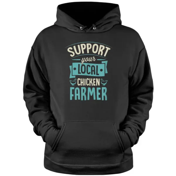 Support Your Local Chicken Farmer Funny Cute Poultry Farming Pullover Hoodie