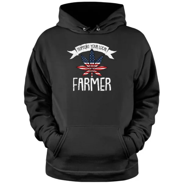 Support Your Local Farmer Weed 4th Of July Marijuana Pot THC Pullover Hoodie