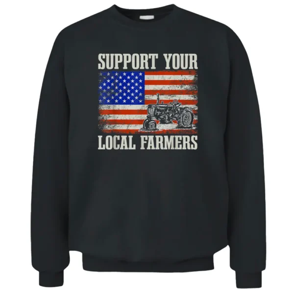 Support Your Local Farmers Pullover Sweatshirt