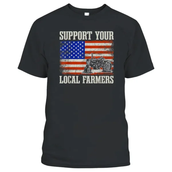 Support Your Local Farmers T-Shirt