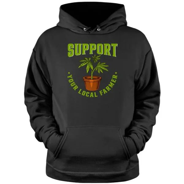 Support Your Local Weed Farmer Funny Cannabis Marijuana Premium Pullover Hoodie