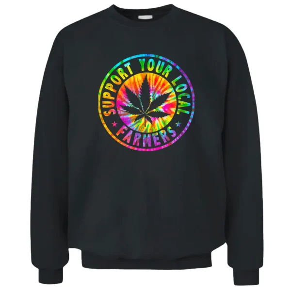 Support Your Local Weed Farmers Cannabis Marijuana Grower Pullover Sweatshirt