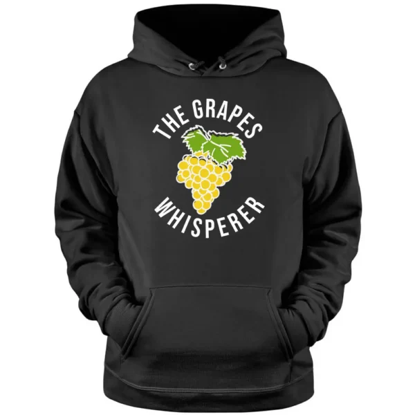 The Grapes Whisperer Funny Grape Farmer Pullover Hoodie