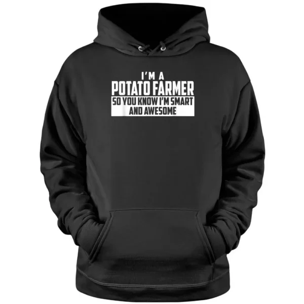 The Official Smart And Awesome Potato Farmer Pullover Hoodie