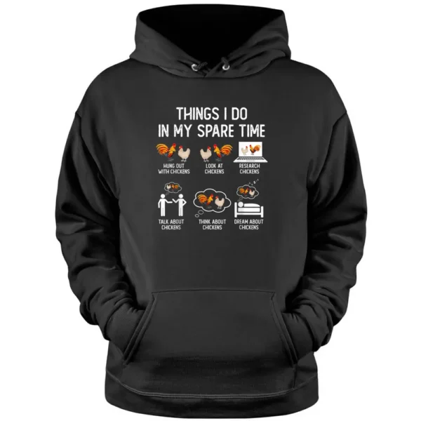 Things I Do In My Spare Time Chicken Farmer Chicken Lady Pullover Hoodie