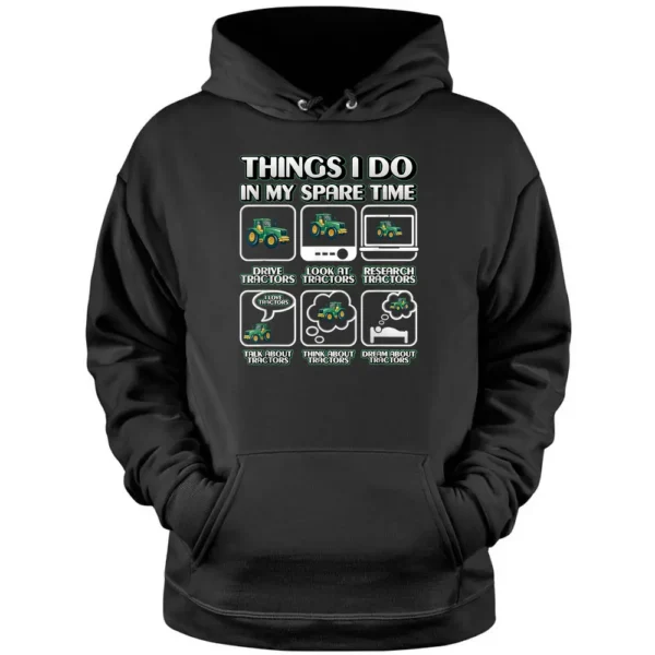 Things I Do In My Spare Time Tractor Farmer Farm Women Men Pullover Hoodie