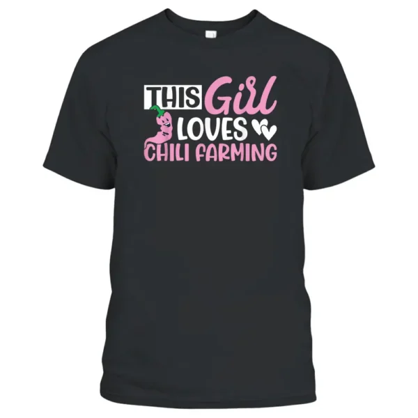 This Girl Loves Chili Farming Funny Girl Chili Farmer T-Shirt