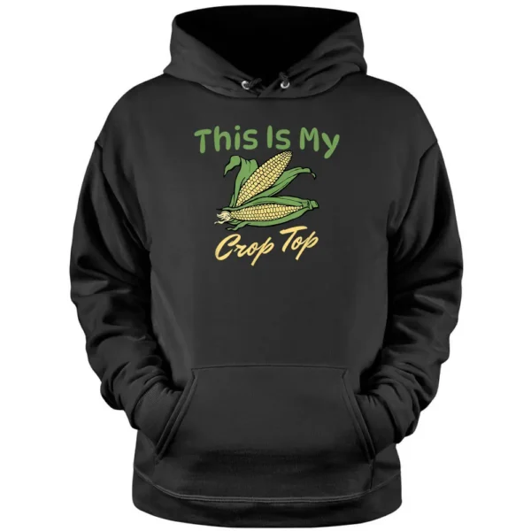 THIS IS MY CROP TOP Funny Farmer Farming Corn Lover Pun Joke Pullover Hoodie