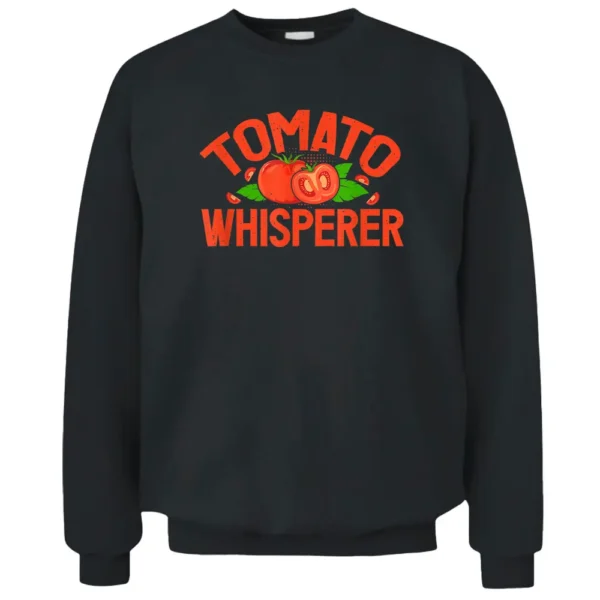 Tomato Whisperer Red Tomatoes Planter Farmers Pullover Sweatshirt