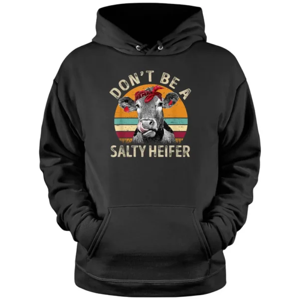 Vintage Cow Bandana Don't Be A Salty Heifer Farmer Gift Pullover Hoodie