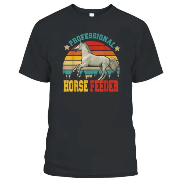 Vintage Retro Professional Horse Feeder Funny Farmer Lover T-Shirt