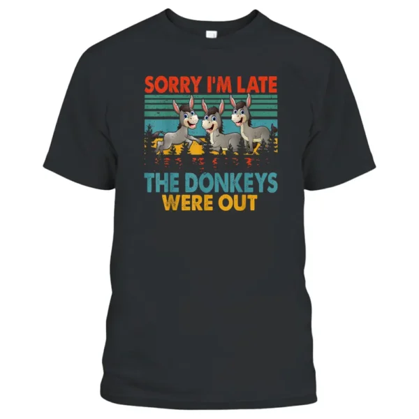 Vintage Retro Sorry I'm Late The Donkeys Were Out Farmer T-Shirt