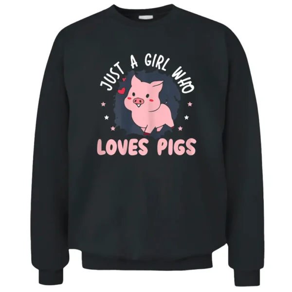 Womens Just A Girl Who Loves Pigs Design For Hog Lover Cute Farmer Pullover Sweatshirt