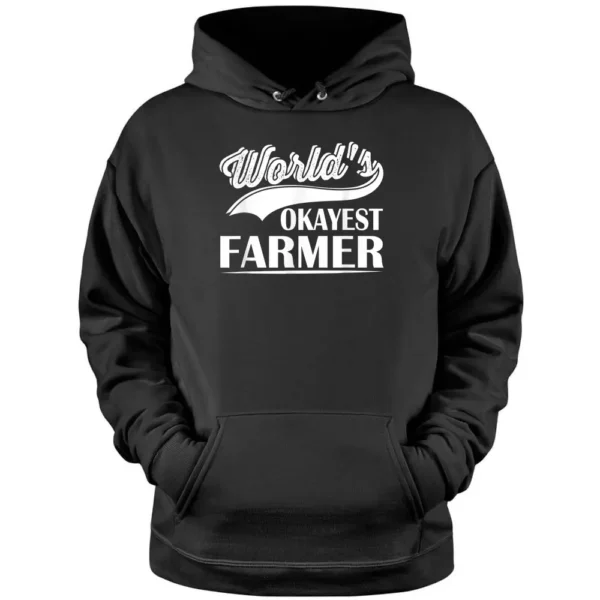 World's Okayest Farmer Funny Farmer Worker Pullover Hoodie